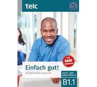 Einfach gut! Deutsch für die Integration B1.1: Kurs- und Arbeitsbuch