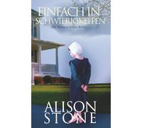 Einfach in Schwierigkeiten: Amisch-Romantische Spannung (Die Hunters Ridge-Reihe)