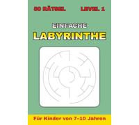 Einfach Labyrinthe für Kinder 3-6 Jahre: 50 einfache Labyrinthe + 50 Lösungen | 100 Seiten | Format 6×9″ | Spiele- und Rätselbuch für Vorschulkinder
