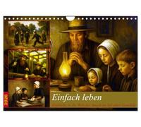 Einfach Leben - Einblicke in die Welt der Amish im Stil alter Gemälde (Wandkalender 2026 DIN A4 quer), CALVENDO Monatskalender: Ein Jahr voller ... Einblicke in das Leben der Amish.
