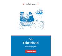 einfach lesen! Die Schatzinsel: Ein Leseprojekt zu dem gleichnamigen Abenteuerroman v. R.L. Stevenson