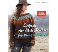 Einfach nordisch stricken für Klein und Groß: Neue Wilderness Sweater für Kinder und Erwachsene - Mehr Strickmuster von der Erfolgsautorin aus Norwegen