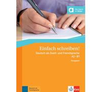 Einfach schreiben! - Niveles A2 y B1: Deutsch als Zweit- und Fremdsprache A2- B1 (SIN COLECCION)