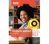 Einfach weiter! Deutsch B2.1 Kurs-und Arbeitsbuch
