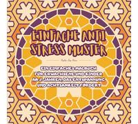 EINFACHE ANTI STRESS MUSTER - Ein einfaches Malbuch für Erwachsene und Kinder ab 2 Jahren, das Entspannung und Achtsamkeit fördert: COZY | für Mädchen und Jungen | Für Senioren große Motive