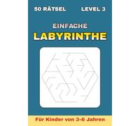 Einfache Labyrinthe für Kinder von 3-6 Jahren - Level 3: 50 sechseckige Labyrinthe für kleine Entdecker | Fördert Logik und Konzentration | Ideal für Ferien und Freizeit | 6 x 9 Zoll