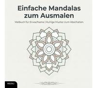 Einfache Mandalas zum Ausmalen: Malbuch für Erwachsene | Ruhige Muster zum Abschalten