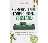 Einfaches Leben, komplizierter Verstand: Mentales Aufräumen, um Platz im Kopf zu schaffen … und auf der Couch.