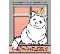 Einfaches Malbuch für Erwachsene: Großformatiges Malbuch (Anfänger, Senioren, Demenzbegleiter, Alzheimer- und Parkinson-Patienten)