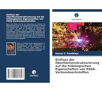 Einfluss der Oberflächenstrukturierung auf die tribologischen Eigenschaften von PA66-Verbundwerkstoffen