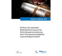 Einfluss der separaten Materialzuführung auf die Schichtzusammensetzung beim Hochgeschwindigkeits-Laserauftragschweißen