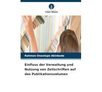 Einfluss der Verwaltung und Nutzung von Zeitschriften auf das Publikationsvolumen