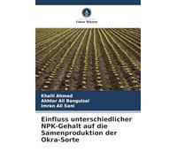 Einfluss unterschiedlicher NPK-Gehalt auf die Samenproduktion der Okra-Sorte