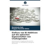 Einfluss von Bi-Additiven auf die optischen Eigenschaften von Chalkogeniden: Auswirkung der Bi-Zugabe auf die optischen Eigenschaften von Bi06As40S54-Chalkogenid-Dünnfilmen