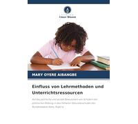 Einfluss von Lehrmethoden und Unterrichtsressourcen: Auf das politische und soziale Bewusstsein von Schülern der politischen Bildung in den höheren Sekundarschulen des Bundesstaates Kano, Nigeria