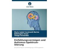 Einfühlungsvermögen und Autismus-Spektrum-Störung: Brückenschlag zur Verständigung im Bildungswesen
