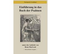 Einführung in das Buch der Psalmen: Poesie, Gebete, Schrift