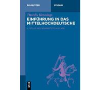 Einführung in das Mittelhochdeutsche (De Gruyter Studium)