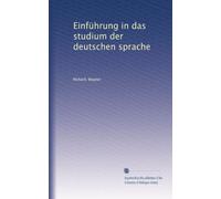 Einführung in das studium der deutschen sprache