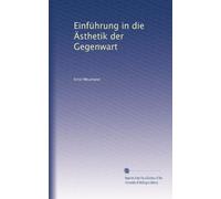 Einführung in die Ästhetik der Gegenwart