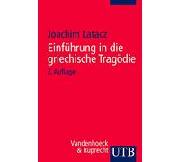Einfuehrung in Die Griechische Tragodie