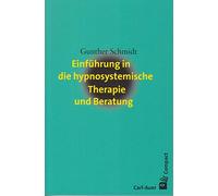 Einführung in die hypnosystemische Therapie und Beratung