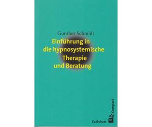 Einführung in die hypnosystemische Therapie und Beratung