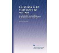 Einführung in die Psychologie der Aussage: eine Darstellung der wichtigsten experimentellen Untersuchungen, ihrer Methoden, Ergebnisse und Aufgaben