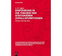 Einführung in die Theorie der stationären Zufallsfunktionen: 6 (Schriftenreihe Des Forschungsinstituts Für Mathematik Bei Der Deutschen Akademie Der Wissenschaften Zu Berlin, 6)
