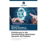 Einführung in die Verarbeitung natürlicher Sprache mit Python:: Von der Auswirkung zum Wandel der Technologiebranche