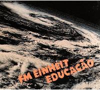 Einheit,F.M. - Educacao [Import]