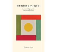 Einheit in der Vielfalt: Eine Zukunftsperspektive für die Menschheit