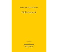 Einheitsstrafe: Paradigmenwechsel im Strafzumessungsrecht (Jus Poenale)