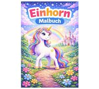 Einhorn Malbuch: 50 liebevoll gestaltete Illustrationen der zauberhaften Einhörner - Für Kinder und Erwachsene zur kreativen Entspannung
