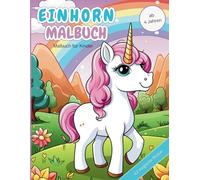 Einhorn Malbuch: 62 Einhörner, die verzaubern - Magischer und Kreativer Malspaß für Kinder ab 4 I Perfektes Einhorn Geschenk