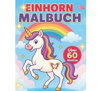 Einhorn Malbuch: Einhorn Akademie: Magisches Malen für Kinder ab 4 Jahren (Einhorn Malbuch - Die magische Ausmalserie)