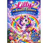Einhorn Malbuch für Kinder: Zauberhafte Ausmalbücher für Kinder von 4-8 Jahren - Mit süßen Einhörnern, Regenbögen und Fantasiewelten (Friedas Malbücher)