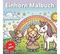 Einhorn Malbuch - Für Mädchen im Alter von 4-8 Jahren: 35 süße Malvorlagen mit Prinzessin, Einhorn, Fee & Baby-Drache | Große, dicke Linien zum einfachen Ausmalen