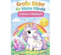 Einhorn Malbuch: Große Bilder für kleine Hände