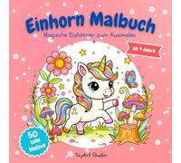 Einhorn Malbuch: Magische Einhörner zum Ausmalen für Kinder ab 4 Jahre (TinyArt Studio Malbücher)