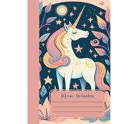 Einhorn Notizbuch für Mädchen - Magisches Tagebuch zum Schreiben, Träumen und Malen: Zauberhaftes Journal mit niedlichem Einhorn-Cover | Perfektes Geschenk für Kinder, Teenager und Einhorn-Fans
