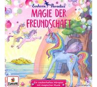Einhorn-Paradies Magie der Freundschaft (CD)