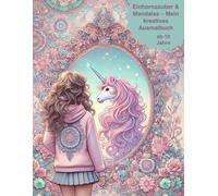 Einhornzauber & Mandalas: Mein kreatives Ausmalbuch für Mädchen