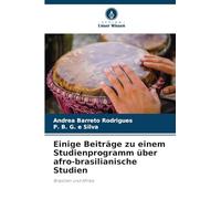 Einige Beiträge zu einem Studienprogramm über afro-brasilianische Studien: Brasilien und Afrika