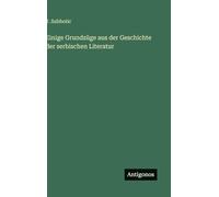 Einige Grundzüge aus der Geschichte der serbischen Literatur