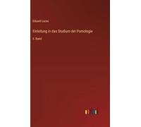 Einleitung in das Studium der Pomologie: II. Band