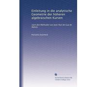 Einleitung in die analytische Geometrie der höheren algebraischen Kurven: nach den Methoden von Jean Paul de Gua de Malves