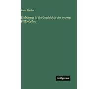 Einleitung in die Geschichte der neuern Philosophie
