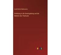 Einleitung in die Gesetzgebung und die Medicin des Thalmuds