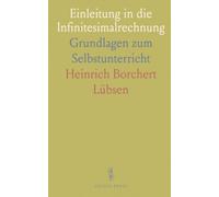 Einleitung in die Infinitesimalrechnung: Grundlagen zum Selbstunterricht